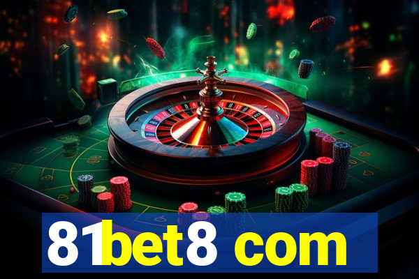 81bet8 com